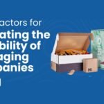 5 Key Factors for Evaluating the Credibility of Packaging Companies