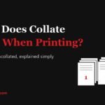 What Does Collate Mean When Printing? And Its Complete Guide